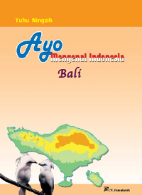 Ayo Mengenal Indonesia :Bali