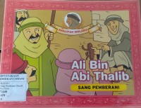 ALI BIN ABI THALIB SANG PEMBERANI