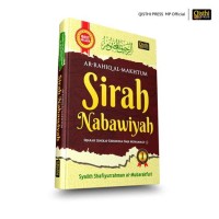 AR-RAHIQ AL-MAKHTUM Sirah Nabawiyah Sejarah Lengkap Kehidupan Nabi