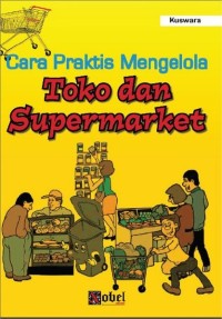 CARA PRAKTIS MENGELOLA TOKO DAN SUPERMARKET