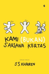 KAMI BUKAN SARJANA KERTAS