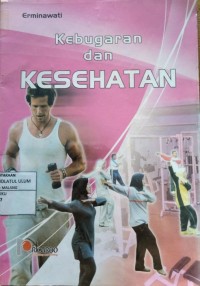 KEBUGARAN DAN KESEHATAN