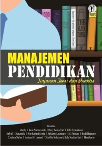Manajemen Pendidikan Indonesia (Tinjauan Teori dan Praktis)