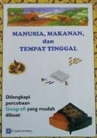 MANUSIA, MAKANAN, DAN TEMPAT TINGGAL
