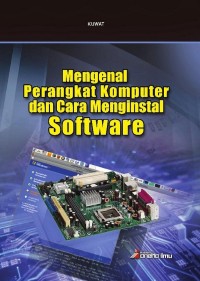 MENEGENAL PERANGKAT KOMPUTER DAN CARA MENGINSTAL SOFTWARE
