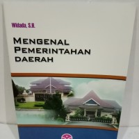 MENGENAL PEMERINTAHAN DAERAH