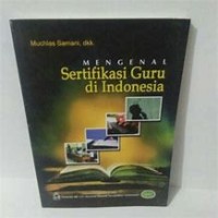 MENGENAL SERTIFIKASI GURU DI INDONESIA