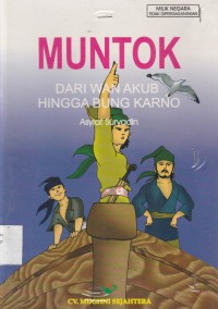 MUNTOK DARI WAN AKUB HINGGA BUNG KARNO