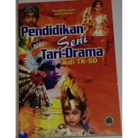 PENDIDIKAN SENI TARI DRAMA DI TK SD