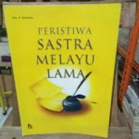PERISTIWA SASTRA MELAYU LAMA