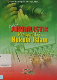 PROFESI JURNALISTIK PERSPEKTIF HUKUM ISLAM