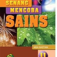 SENANG MENCOBA SAINS