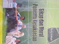 Image of SIKAP DAN MORAL PENENTU KESUKSESAN