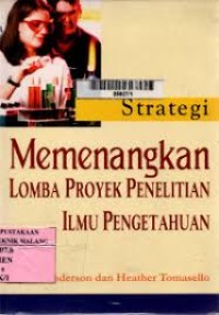 STRATEGI MEMENANGKAN LOMBA PROYEK PENELITIAN ILMU PENGETAHUAN