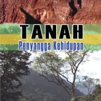 TANAH PENYANGGA KEHIDUPAN